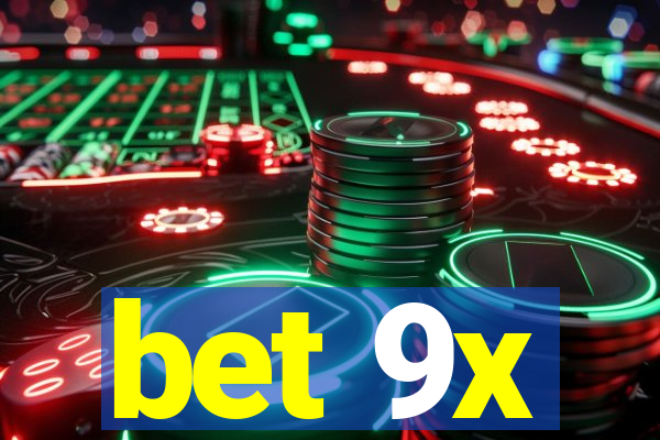 bet 9x